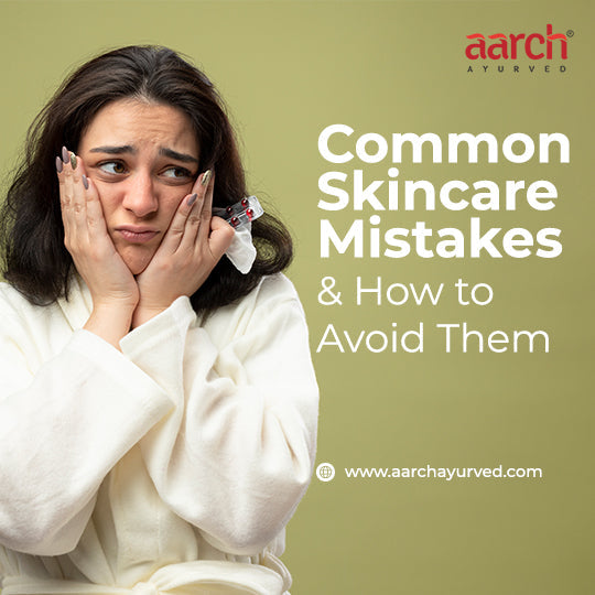 Common Skincare Mistakes & How to Avoid Them