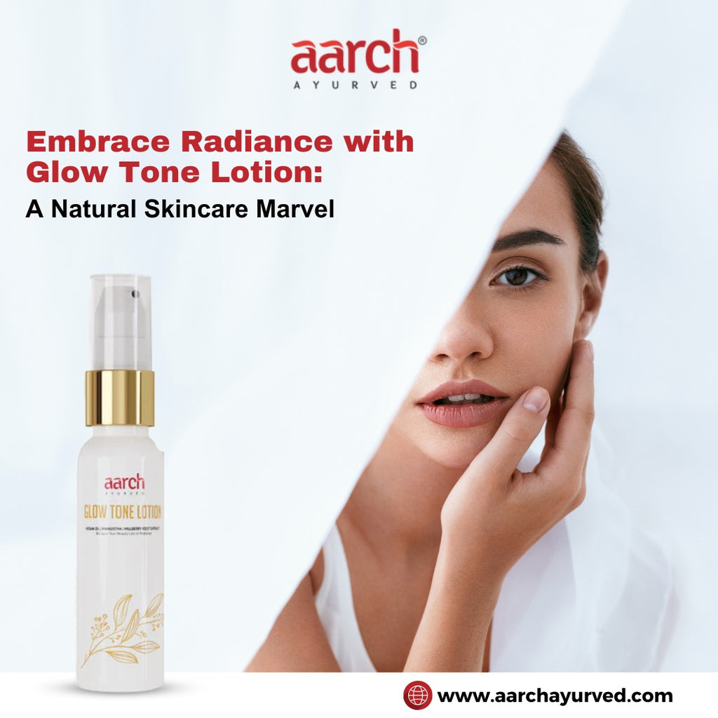 Embrace Radiance with Glow Tone Lotion: A Natural Skincare Marvel